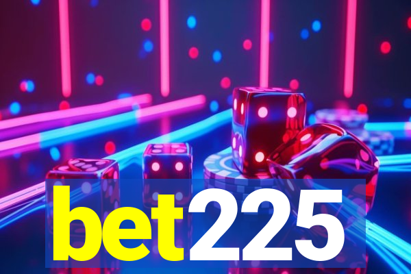 bet225