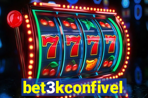 bet3kconfivel