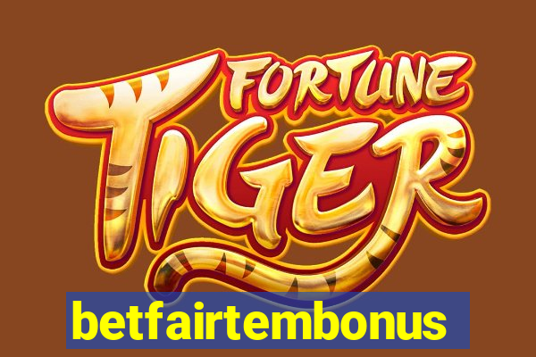 betfairtembonus