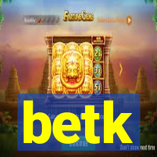 betk