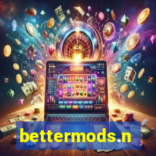 bettermods.n