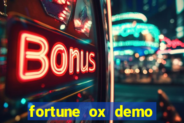 fortune ox demo grátis tigre