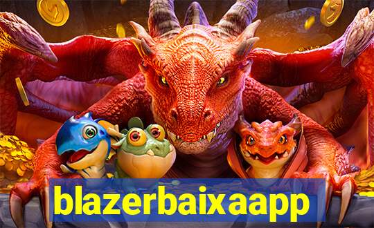 blazerbaixaapp