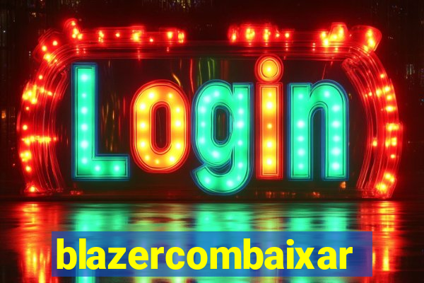 blazercombaixar