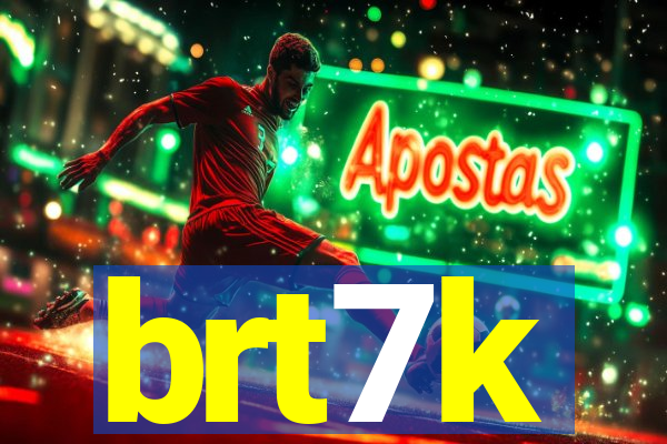 brt7k