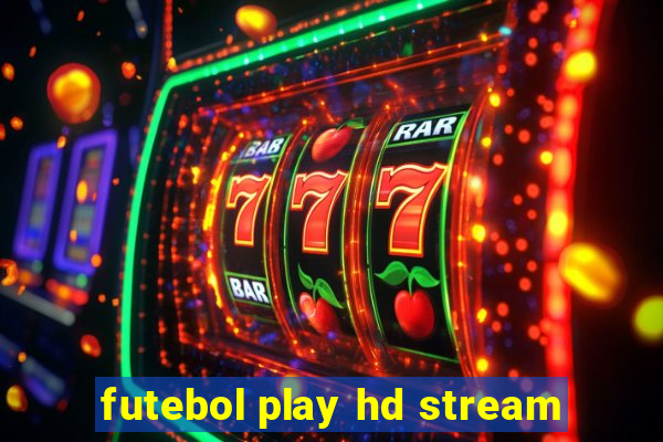 futebol play hd stream