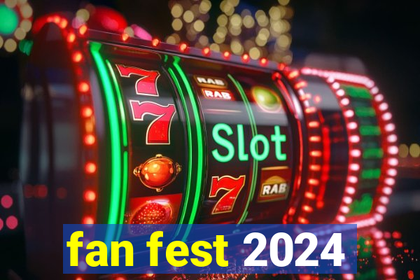 fan fest 2024