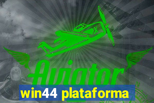 win44 plataforma