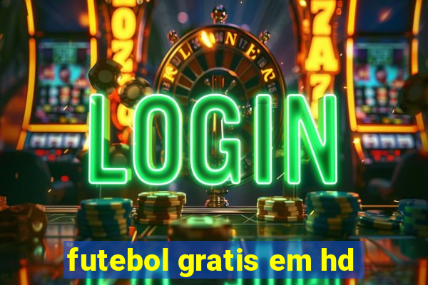 futebol gratis em hd