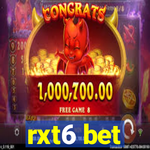 rxt6 bet