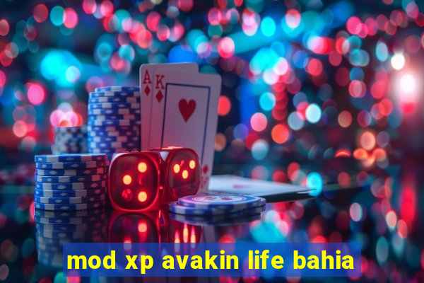 mod xp avakin life bahia