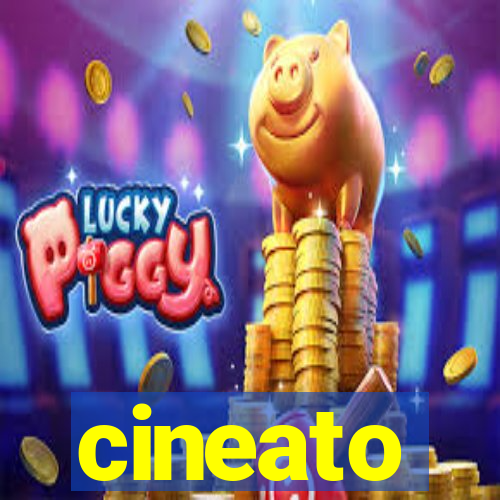 cineato