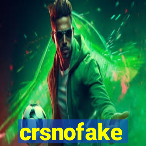 crsnofake