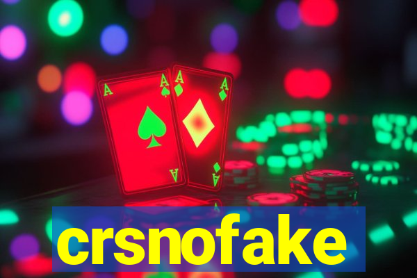 crsnofake