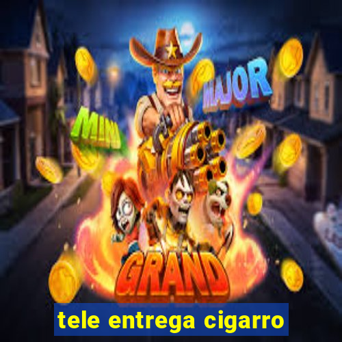 tele entrega cigarro