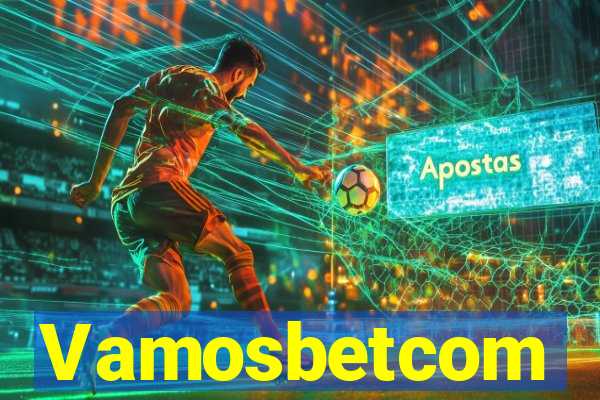 Vamosbetcom