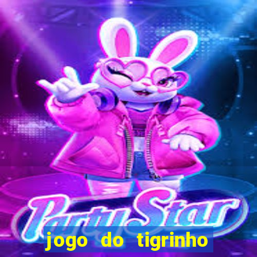 jogo do tigrinho aposta 5 reais