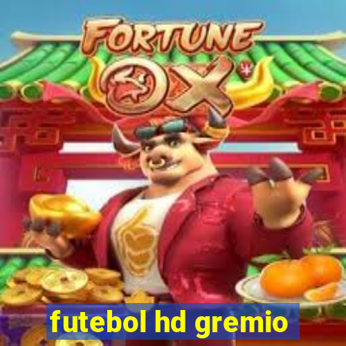 futebol hd gremio