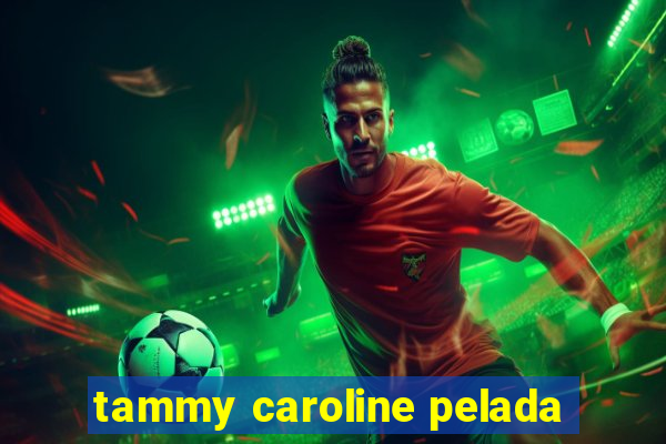 tammy caroline pelada