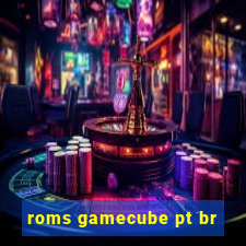 roms gamecube pt br