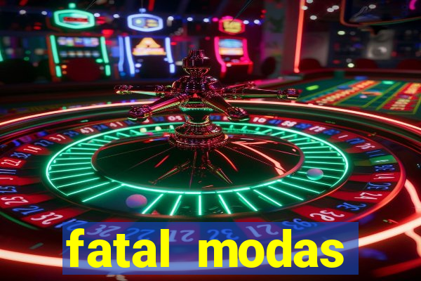 fatal modas barreiras bahia