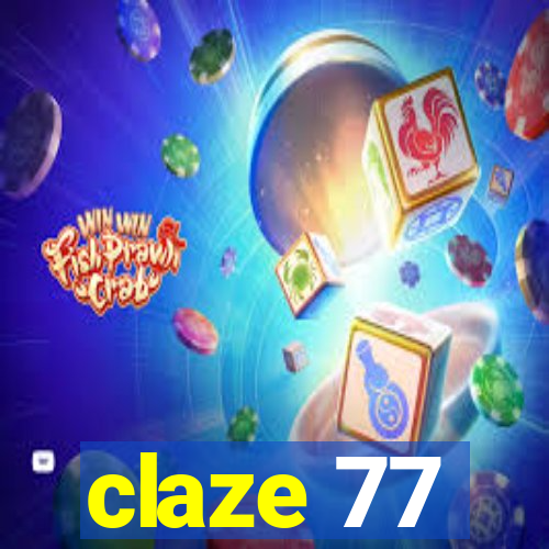 claze 77