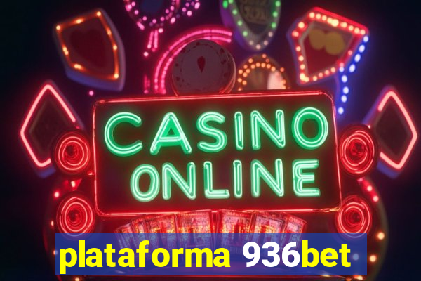 plataforma 936bet