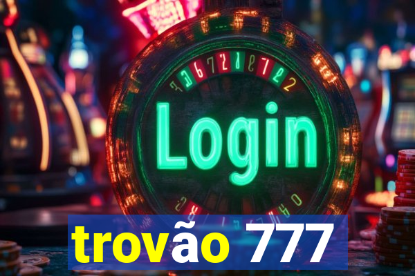 trovão 777