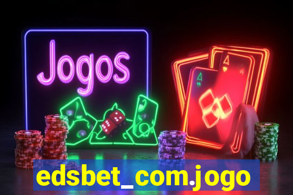 edsbet_com.jogos.app