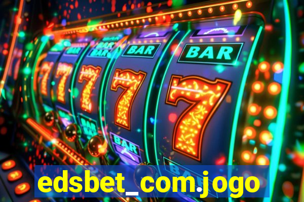 edsbet_com.jogos.app