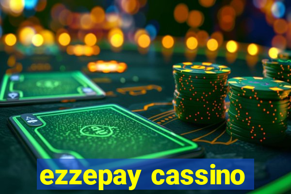 ezzepay cassino