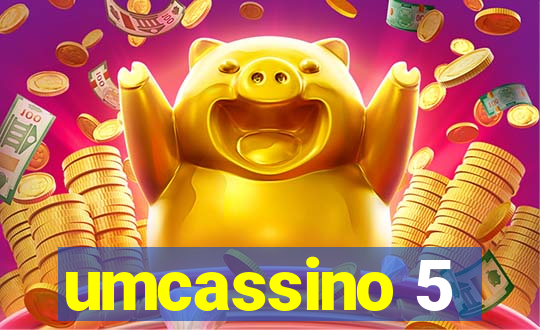 umcassino 5