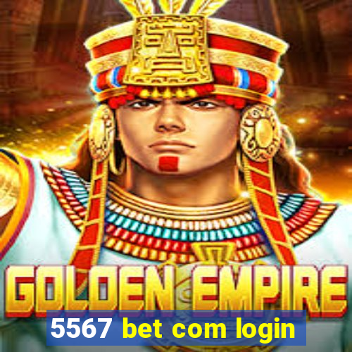 5567 bet com login