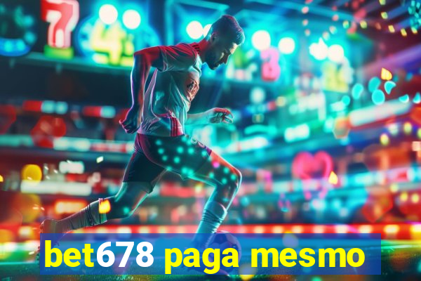 bet678 paga mesmo