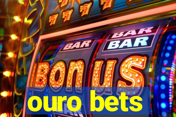 ouro bets