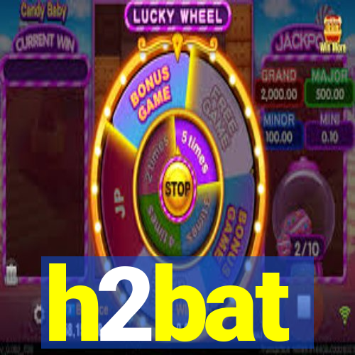 h2bat