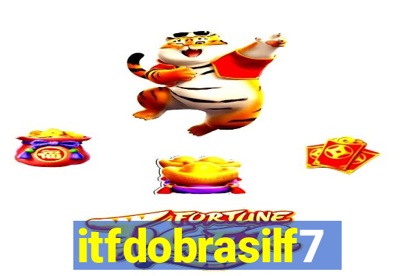 itfdobrasilf7