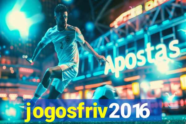 jogosfriv2016