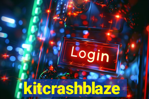 kitcrashblaze