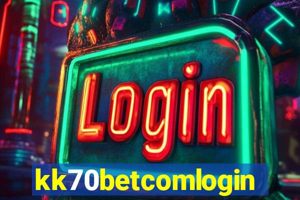 kk70betcomlogin