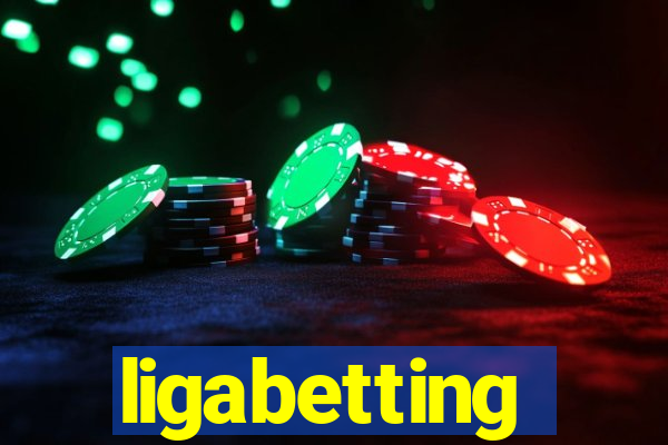 ligabetting