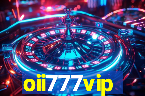 oii777vip