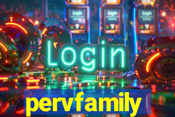 pervfamily