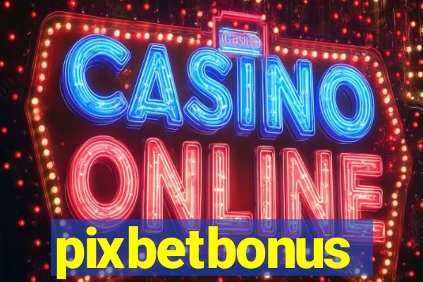 pixbetbonus