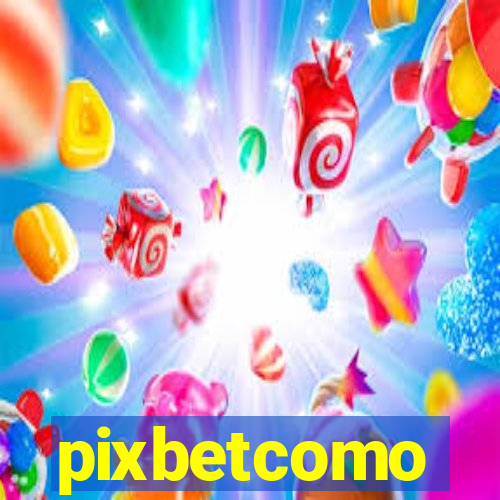 pixbetcomo