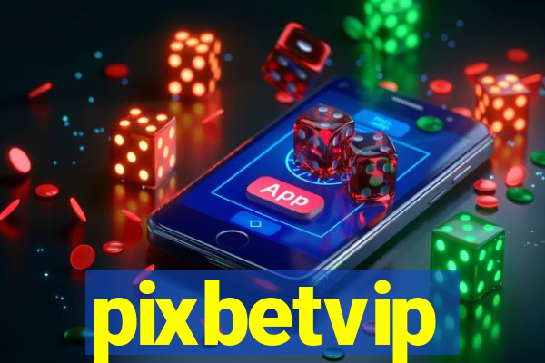 pixbetvip