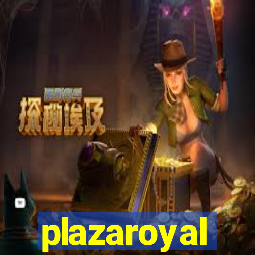 plazaroyal