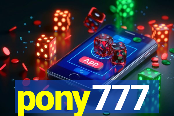 pony777