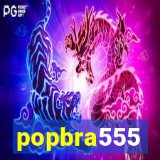 popbra555