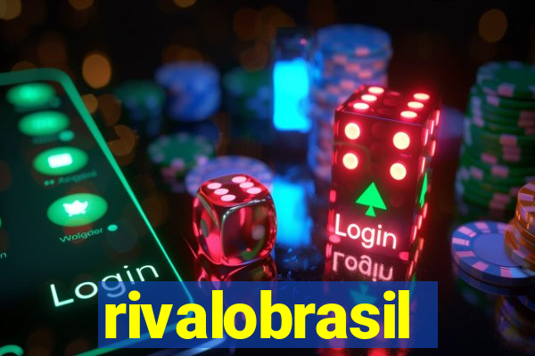 rivalobrasil